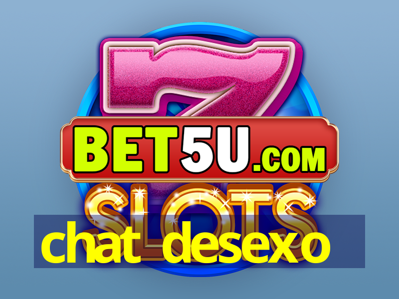 chat desexo